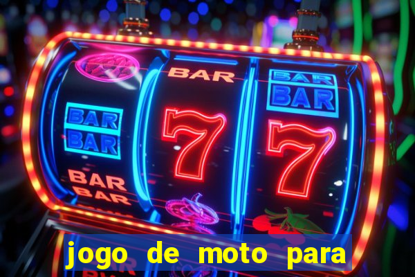 jogo de moto para dar grau